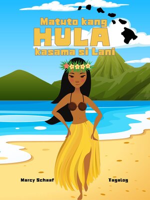 cover image of Matuto kang HULA kasama si Lani (Tagalog) Learn to Hula with Lani